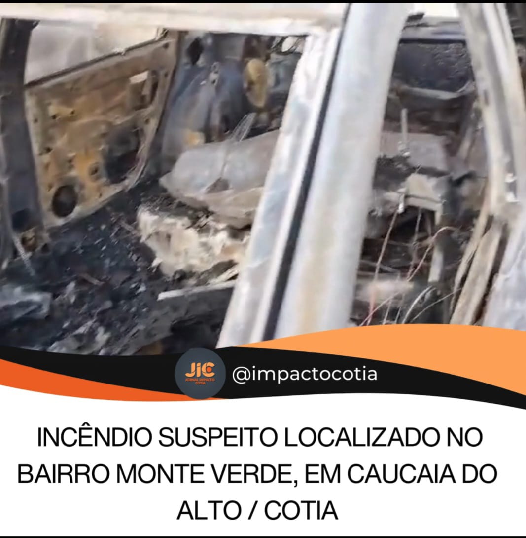 INCÊNDIO SUSPEITO ABALA COMUNIDADE DE CAUCAIA DO ALTO/COTIA